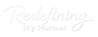 Redefining My Normal